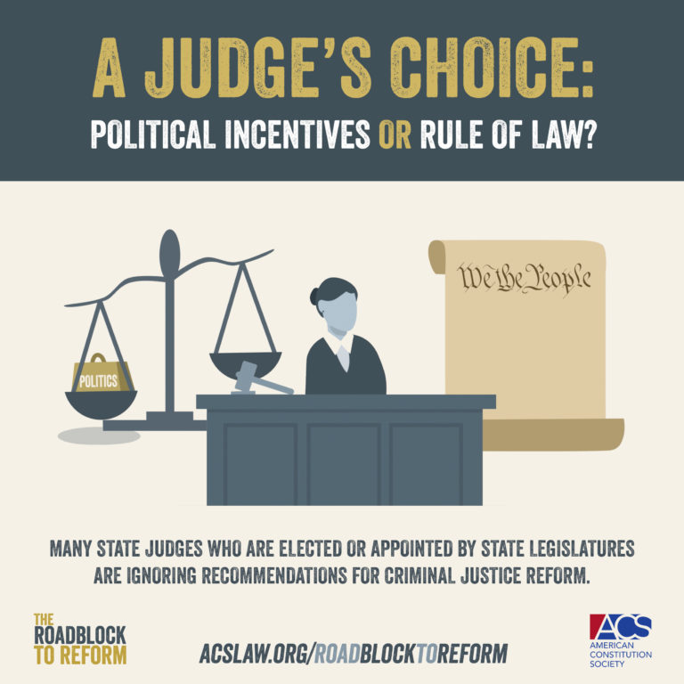 Roadblock to Reform: Judicial Selection and Criminal Justice Reform | ACS